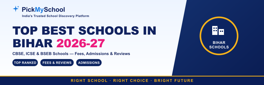 Top Best Schools in Bihar 2026-27: CBSE, ICSE & BSEB Guide