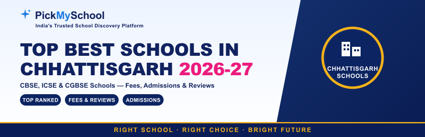 Top Best Schools in Chhattisgarh 2026-27: CBSE, ICSE & CGBSE