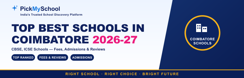 Top Best Schools in Coimbatore 2026-27: CBSE, ICSE & Schools with Fees
