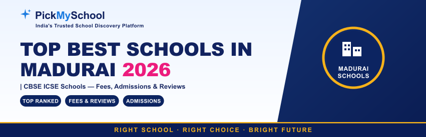 Top Best Schools in Madurai 2026 | CBSE ICSE Guide