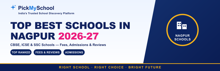 Top Best Schools in Nagpur 2026-27: CBSE, ICSE & SSC Schools with Fees