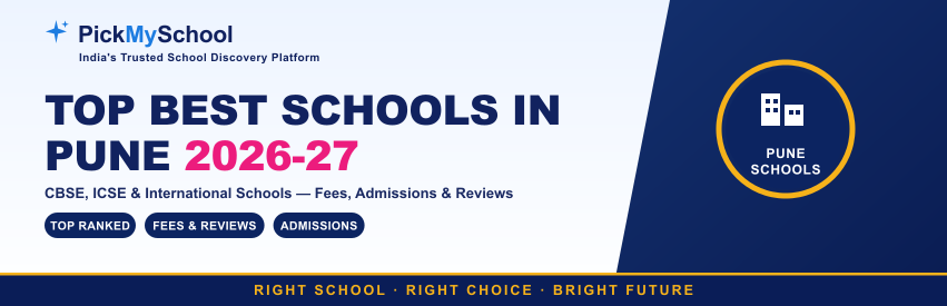 Top Best Schools in Pune 2026-27: CBSE, ICSE & International Schools with Fees