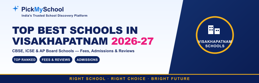 Top Best Schools in Visakhapatnam 2026-27: CBSE, ICSE & AP Board Schools with Fees